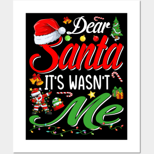 Dear Santa It Wasn't Me Funny Family Christmas Party Gift T-Shirt Posters and Art